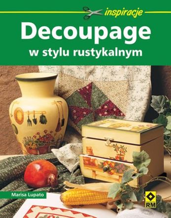 Decoupage w stylu rustykalnym