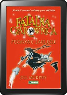 Fatalna czarownica. Pechowe zaklęcie (e-book)