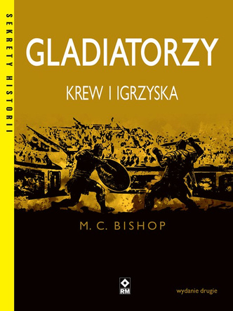 Gladiatorzy. Krew i igrzyska