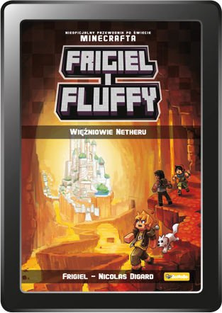 Frigiel i Fluffy. Więźniowie Netheru. Tom 2 (e-book)