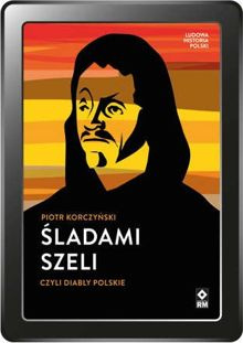 Śladami Szeli czyli Diabły Polskie (e-book)