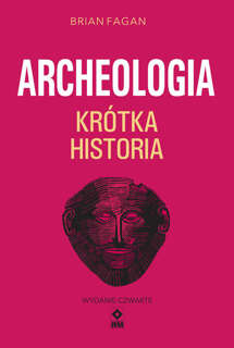 Archeologia. Krótka historia