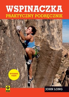 Wspinaczka. Praktyczny podręcznik