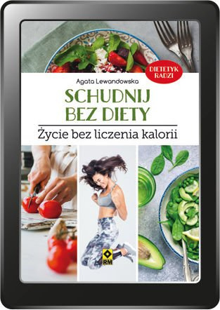 Schudnij bez diety. Życie bez liczenia kalorii (e-book)