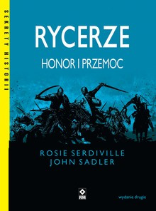 Rycerze. Honor i przemoc