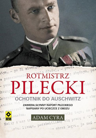 Rotmistrz Pilecki. Ochotnik do Auschwitz (e-book)