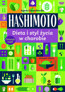 Hashimoto. Dieta i styl życia w chorobie