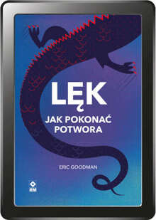 Lęk. Jak pokonać potwora (e-book)