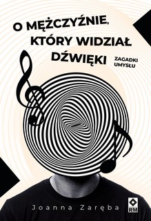 O mężczyźnie, który widział dźwięki 