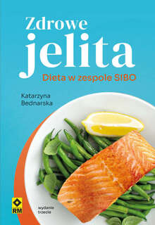 Zdrowe jelita. Dieta w zespole SIBO 