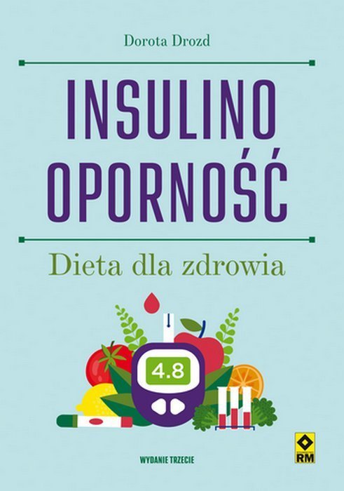 Insulinooporność Dieta Dla Zdrowia Wyd Iii Książki Kuchnia Zdrowie I Uroda Dla Diabetyków 5847